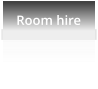 Room hire